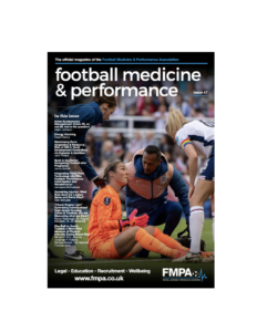 OUT NOW: Issue 47 – ‘football medicine & performance’